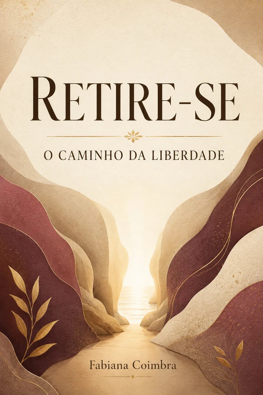 Capa do e-book Retire-se – O Caminho da Liberdade, de Fabiana Coimbra